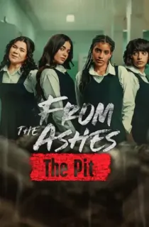 From the Ashes: The Pit – Netflix Original (2026) WEB-DL Dual Audio [Hindi ORG. + English] Full Movie 480p [350MB] | 720p [1GB] | 1080p [2GB]
