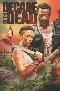 Decade of the Dead (2023) WEB-DL Dual Audio [Hindi ORG. + English] Full Movie 480p [300MB] | 720p [700MB] | 1080p [1.8GB]
