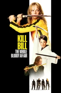 Kill Bill: The Whole Bloody Affair (2004) WEB-DL Dual Audio [Hindi ORG. + English] Full Movie 480p | 720p | 1080p