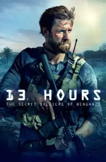 13 Hours: The Secret Soldiers of Benghazi (2016) BluRay Dual Audio [Hindi ORG. + English] Full Movie 480p [600MB] | 720p [1.4GB] | 1080p [3.1GB] | 2160p 4K [18.4GB]