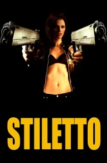 Stiletto (2008) BluRay Dual Audio [Hindi ORG. + English] Full Movie 480p [300MB] | 720p [750MB] | 1080p [1.6GB]
