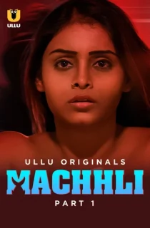 Machhli (2023) S01 Hindi HDRip Complete WEB Series 480p [330MB] | 720p [700MB] | 1080p [2.1GB]
