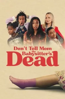 Don’t Tell Mom the Babysitter’s Dead (2024) WEB-DL Dual Audio [Hindi ORG. + English] Full Movie 480p | 720p | 1080p
