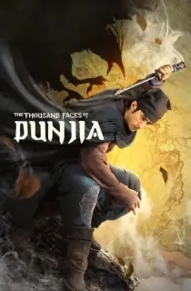 The Thousand Faces of Dunjia (2017) Dual Audio [Hindi + Chinese] WeB-DL 480p [450MB] | 720p [1GB] | 1080p [2GB]