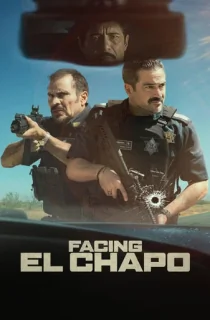 Facing El Chapo – Netflix Original (2026) WEB-DL Dual Audio [Hindi ORG. + English] Full Movie 480p | 720p | 1080p | 2160p 4K