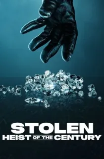 Stolen: Heist of the Century – Netflix Original (2025) WEB-DL Dual Audio [Hindi ORG. + English] Full Movie 480p [350MB] | 720p [800MB] | 1080p [2.3GB] | 2160p 4K [8.7GB]