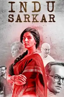 Indu Sarkar (2017) Hindi Full Movie WEB-DL 480p [450MB] | 720p [1.2GB] | 1080p [2.5GB]