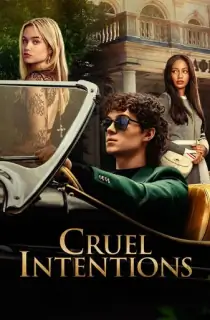 Cruel Intentions (2024) Season 1 (Hindi + English) Dual Audio [Amazon Original] WEB Series 720p | 1080p WEB-DL