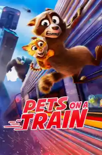 Pets on a Train (2025) WEB-DL Dual Audio [Hindi ORG. + English] Full Movie 480p [350MB] | 720p [900MB] | 1080p [1.8GB]