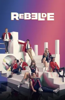 Rebelde (Season 1-2) Multi Audio {Hindi-English-Spanish} WeB-DL 720p [400MB] || 1080p [900MB]
