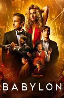 Babylon (2022) BluRay Dual Audio [Hindi ORG. + English] Full Movie 480p [700MB] | 720p [1.8GB] | 1080p [3.2GB] | 2160p 4K [22.8GB]