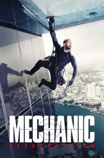 Mechanic: Resurrection (2016) Dual Audio {Hindi-English} 480p [300MB] | 720p [950MB] | 1080p [1.7GB]