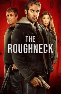 The Roughneck (2025) WEB-DL Dual Audio [Hindi ORG. + English] Full Movie 480p [350MB] | 720p [900MB] | 1080p [1.9GB] | 2160p 4K [8GB]