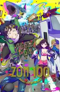 Zom 100: Bucket List of the Dead (2023) Season 1 [Episode 09 Added] Dual Audio [Hindi Dubbed (ORG) – Japanese] 720p | 1080p WEB-DL