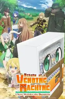 Reborn as a Vending Machine, I Now Wander the Dungeon (Season 1-2) Complete Dual Audio [Hindi + English] Anime Series 720p | 1080p WEB-DL