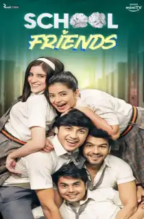 School Friends (2023) Season 1 Hindi Complete WEB Series Amazon WEB-DL 480p | 720p | 1080p