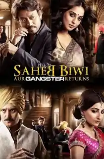 Saheb Biwi Aur Gangster Returns (2013) BluRay Hindi Full Movie 480p | 720p | 1080p