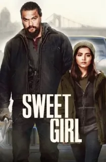 Sweet Girl (2021) WEB-DL Dual Audio [Hindi ORG. + English] Full Movie 480p [400MB] | 720p [1GB] | 1080p [2.3GB] | 2160p 4K [10.2GB]