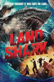 Land Shark (2020) Dual Audio [Hindi + Chinese] WeB-DL 480p [250MB] | 720p [650MB] | 1080p [1.2GB]