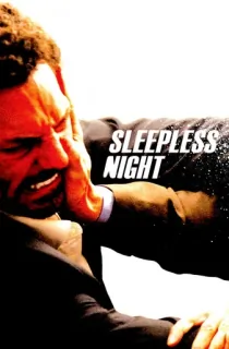 Sleepless Night (2011) {FRENCH With Subtitles} 480p [300MB] || 720p [825MB] || 1080p [1.97GB]