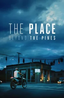 The Place Beyond the Pines (2012) BluRay {English With Subtitles} Full Movie 480p [500MB] | 720p [1.2GB] | 1080p [2.7GB]