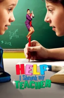 Help, I Shrunk My Teacher (2015) BluRay Dual Audio [Hindi ORG. + English] Full Movie 480p | 720p | 1080p