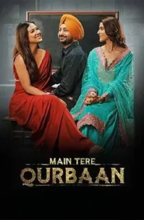 Main Tere Qurbaan (2025) WEB-DL Punjabi Full Movie 480p [650MB] | 720p [1.2GB] | 1080p [1.9GB] | 2160p 4K [13.6GB]