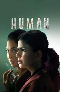 Human (2022) Season 1 [Hindi + Multi Audio] Hotstar Special Complete Web Series 480p | 720p | 1080p WEB-DL