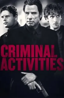 Criminal Activities (2015) BluRay Dual Audio [Hindi ORG. + English] Full Movie 480p [350MB] | 720p [900MB] | 1080p [1.6GB]