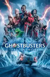 Ghostbusters: Frozen Empire (2024) BluRay Dual Audio [Hindi ORG. + English] Full Movie 480p [400MB] | 720p [1GB] | 1080p [2.5GB] | 2160p 4K [19.1GB]