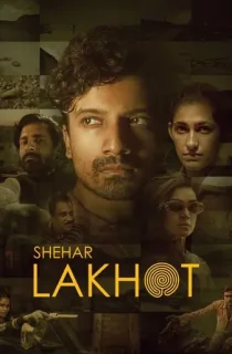 Shehar Lakhot (Season 1) Multi Audio [Hindi ORG. + Tamil + Telugu + Malayalam + Kannada] Amazon Prime Series 480p | 720p | 1080p WEB-DL