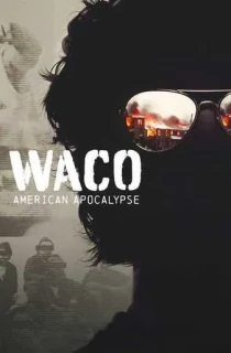 Waco: American Apocalypse (2023) Season 1 Complete Dual Audio {Hindi-English} Netflix Original WEB Series 480p | 720p | 1080p WEB-DL