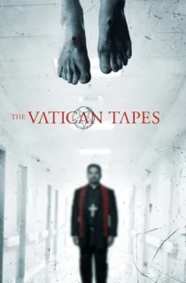 The Vatican Tapes (2015) Dual Audio {Hindi-English} 480p [300MB] | 720p [800MB] | 1080p [2.2GB]