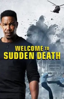 Welcome to Sudden Death (2020) WEB-DL Dual Audio [Hindi ORG. + English] Full Movie 480p [350MB] | 720p [800MB] | 1080p [1.8GB]