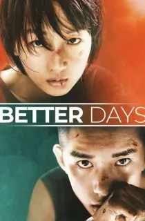 Better Days (2019) {Chinese With Subtitles} 480p [400MB] || 720p [1.21GB] || 1080p [2.49GB]