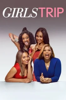Girls Trip (2017) BluRay Dual Audio [Hindi ORG. + English] 480p [300MB] | 720p [1.2GB] | 1080p [2.6GB]