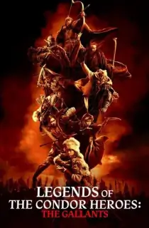 Legends of the Condor Heroes: The Gallants (2025) BluRay Dual Audio [Hindi ORG. + Chinese] Full Movie 480p [550MB] | 720p [1.6GB] | 1080p [2.8GB]