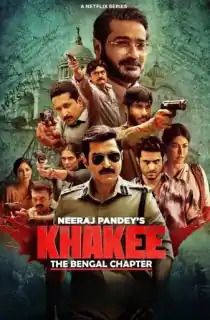 Khakee: The Bengal Chapter (2025) [Hindi + Multi Audio] Season 1 Complete WEB Series 480p | 720p | 1080p WEB-DL