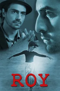 Roy (2015) BluRay Hindi Full Movie 480p | 720p | 1080p