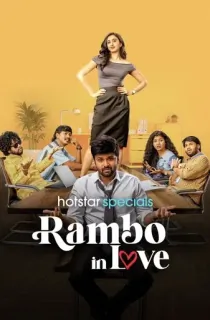 Rambo In Love (2025) Season 1 [S01Ep28 Added] (Hindi + Multi Audio) Hotstar Special Complete Web Series 480p | 720p | 1080p WEB-DL