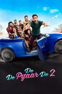 De De Pyaar De 2 (2025) NF WEB-DL Hindi Full Movie 480p [500MB] | 720p [1.2GB] | 1080p [2.9GB] | 2160p 4K [12.8GB]