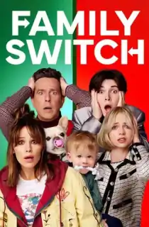 Family Switch (2023) NF WEB-DL Dual Audio {Hindi-English} 480p [390MB] | 720p [1.2GB] | 1080p [4.6GB]