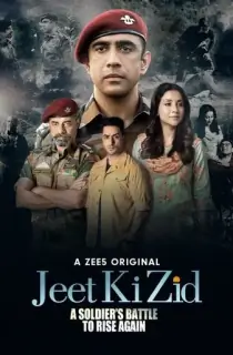 Jeet Ki Zid (2021) Season 1 Hindi Complete Zee5 Original WEB Series 480p | 720p | 1080p WEB-DL