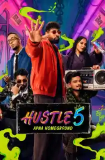 Hustle 5 – Apna Homeground (Season 5) [Ep15 Added] Hindi Reality Show 720p | 1080p WEB-DL