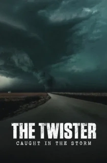 The Twister: Caught in the Storm (2025) Dual Audio [Hindi ORG. + English] Full Movie WEB-DL 480p [300MB] | 720p [900MB] | 1080p [2GB]