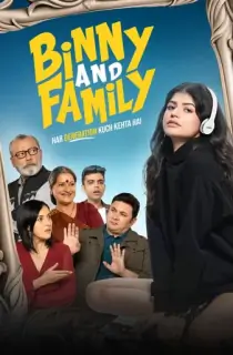 Binny And Family (2024) WEB-DL Hindi Full Movie 480p [400MB] | 720p [1.1GB] | 1080p [2.5GB]