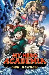 My Hero Academia: Two Heroes (2018 – Anime Movie) BluRay Multi-Audio {Hindi-English-Japanese} 480p [450MB] | 720p [800MB] | 1080p [2GB]