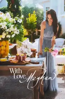 With Love, Meghan (2025) Season 1 Dual Audio [Hindi ORG. + English] NetFlix Original WEB Series 720p | 1080p WEB-DL