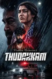 Thudakkam (2026) WEB-DL Multi Audio [Hindi ORG. + Tamil + Telugu + Malayalam + Kannada] Full Movie 480p | 720p | 1080p | 2160p 4K