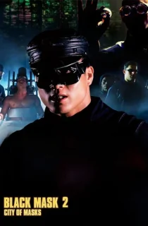Black Mask 2: City of Masks (2002) BluRay Dual Audio [Hindi ORG. + English] Full Movie 480p | 720p | 1080p